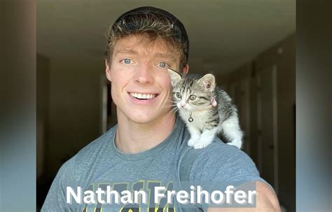 nathan freihofer age|Nathan Freihofer Wiki, Age, Bio, Height, Girlfriend, Career, Salary